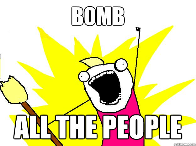 Bomb All the people  Hyperbole And a Half