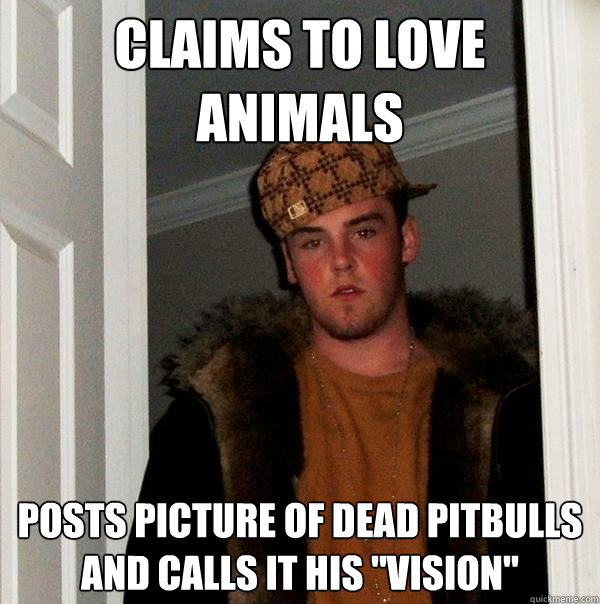 Claims to love animals Posts picture of dead pitbulls and calls it his 