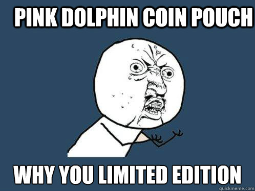 Pink dolphin coin pouch Why you limited edition  Y U No