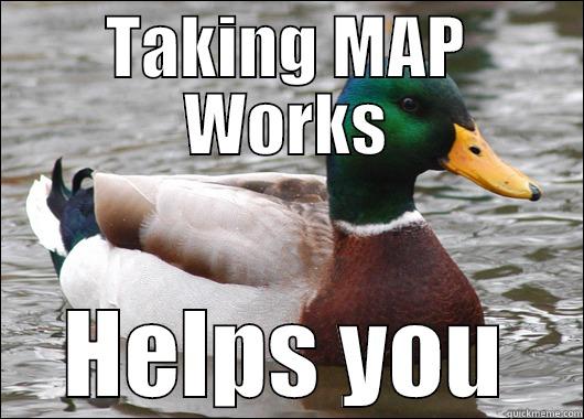 TAKING MAP WORKS HELPS YOU Actual Advice Mallard