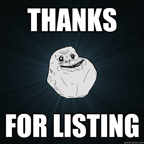 thanks for listing - thanks for listing  Forever Alone