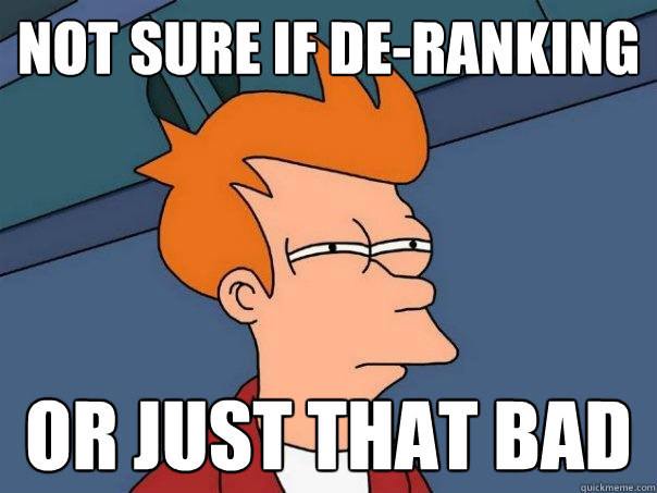 not sure if de-ranking Or just that bad  Futurama Fry