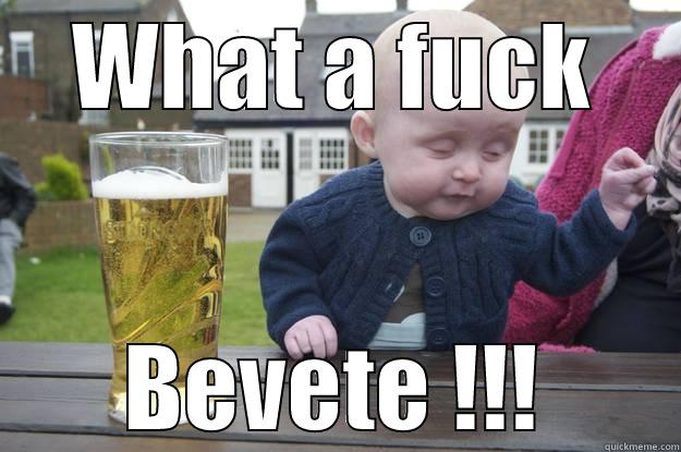 WHAT A FUCK BEVETE !!! drunk baby