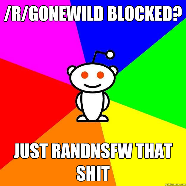 /r/gonewild Blocked? just Randnsfw that shit - /r/gonewild Blocked? just Randnsfw that shit  Reddit Alien