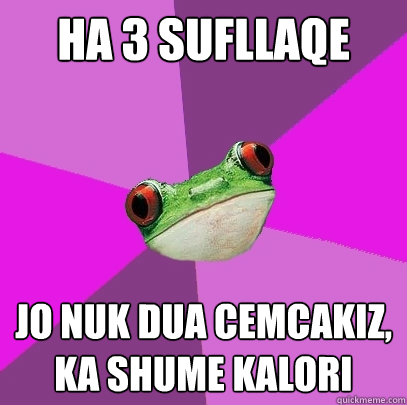 Ha 3 sufllaqe Jo nuk dua cemcakiz, ka shume kalori  Foul Bachelorette Frog