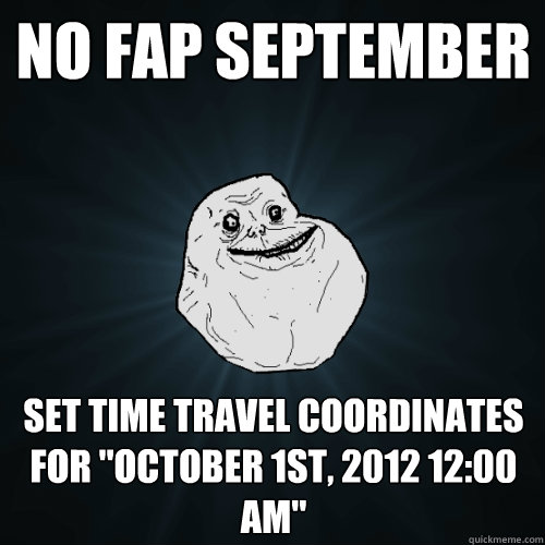 No Fap September Set time travel coordinates for 