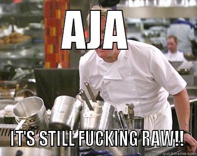 AJA IT'S STILL FUCKING RAW!! Chef Ramsay