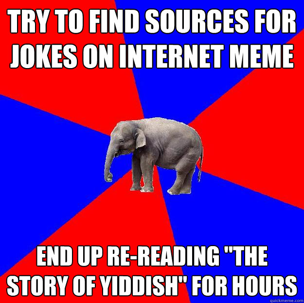 try to find sources for jokes on internet meme end up re-reading 