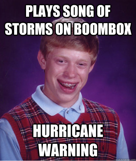 Plays song of storms on boombox Hurricane warning - Plays song of storms on boombox Hurricane warning  Bad Luck Brian