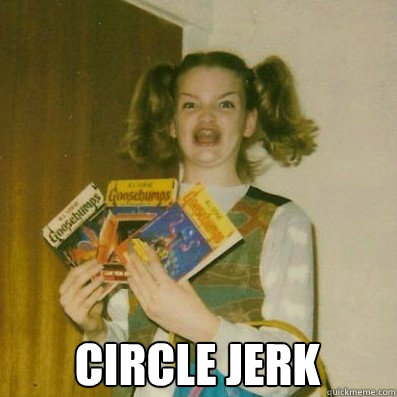  Circle Jerk  