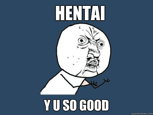 Hentai y u so good Caption 3 goes here Caption 4 goes here  Y U No