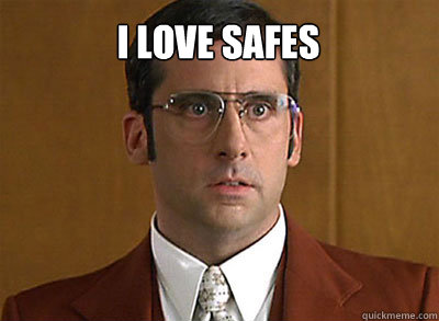 I love safes - I love safes  Brick Tamland