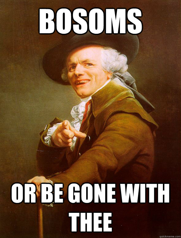 Bosoms Or be gone with thee  Joseph Ducreux