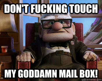 Don't fucking touch my goddamn mail box!  Disney Logic