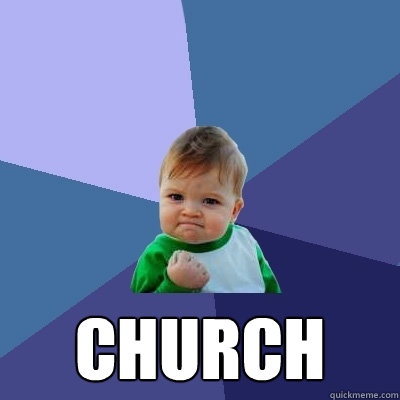  church  Success Kid