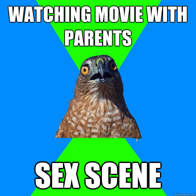 Watching movie with parents  sex scene  Hawkward