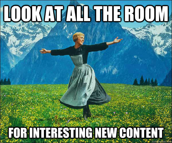 look at all the room for interesting new content - look at all the room for interesting new content  Sound of Music