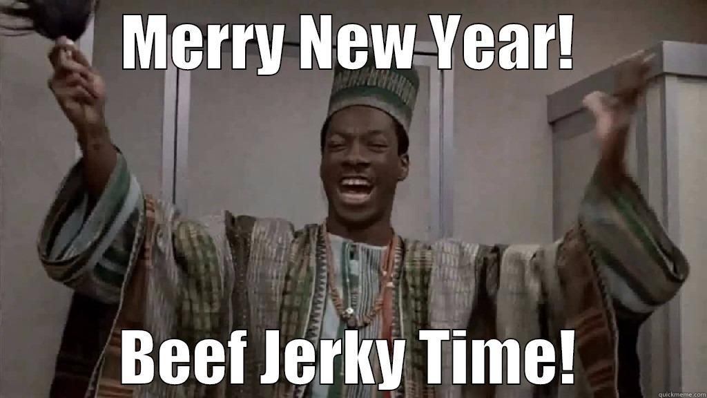 Merry New Year - MERRY NEW YEAR! BEEF JERKY TIME! Misc