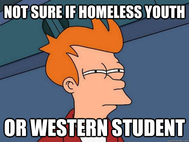 Not sure if homeless youth Or western student - Not sure if homeless youth Or western student  Futurama Fry