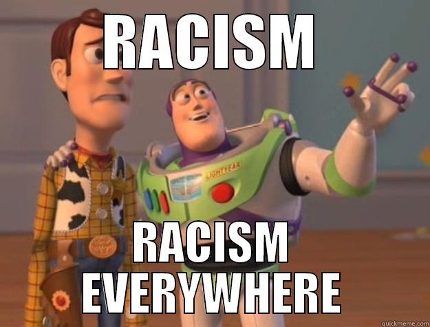 RACISM RACISM EVERYWHERE Toy Story