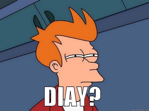  DIAY? Futurama Fry