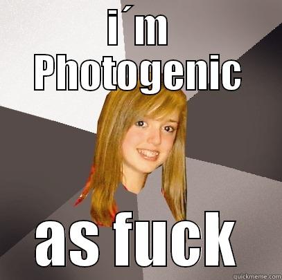 I´M PHOTOGENIC AS FUCK Musically Oblivious 8th Grader