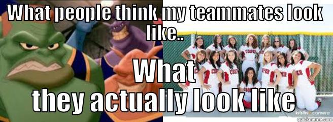 WHAT PEOPLE THINK MY TEAMMATES LOOK LIKE.. WHAT THEY ACTUALLY LOOK LIKE Misc