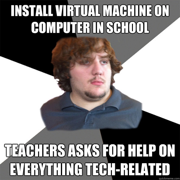 Install Virtual machine on computer in school Teachers asks for help on everything tech-related - Install Virtual machine on computer in school Teachers asks for help on everything tech-related  Family Tech Support Guy