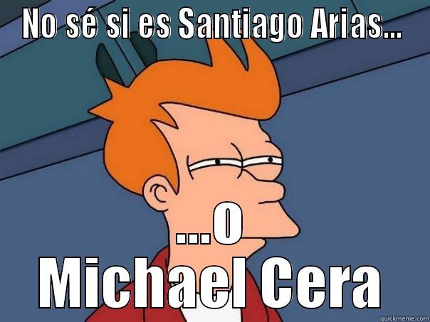 NO SÉ SI ES SANTIAGO ARIAS... ...O MICHAEL CERA Futurama Fry