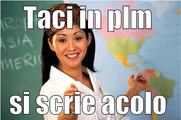 TACI IN PLM SI SCRIE ACOLO Scumbag Teacher