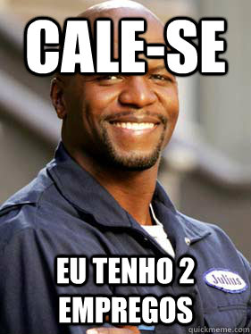 Cale Se Eu Tenho Empregos Pai Do Chris Quickmeme