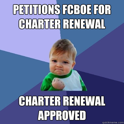 Petitions FCBOE for charter renewal Charter Renewal Approved  Success Kid