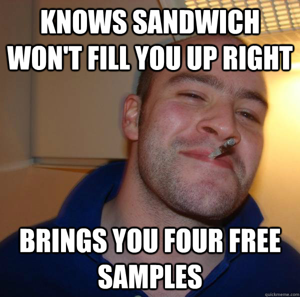 Knows sandwich won't fill you up right brings you four free samples - Knows sandwich won't fill you up right brings you four free samples  Misc