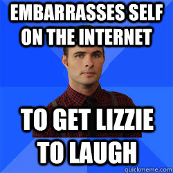 Embarrasses self on the internet to get Lizzie to laugh  Socially Awkward Darcy