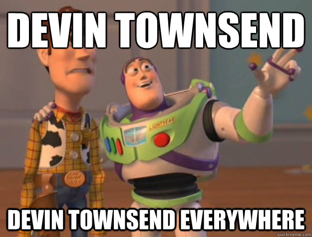 Devin Townsend Devin Townsend Everywhere  Buzz Lightyear