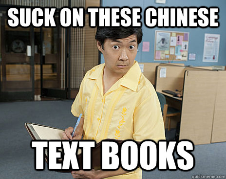 Suck on these chinese text books  Misinterpreted Ken Jeong