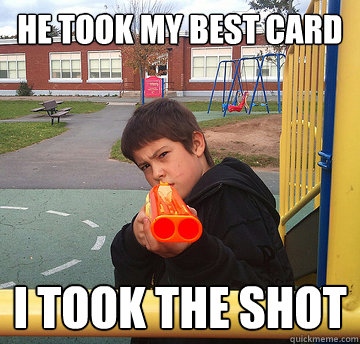 He took my best card I took the shot  Nerf Warrior Will