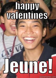 HAPPY VALENTINES   JEUNE! Misc