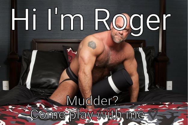 HI I'M ROGER MUDDER?  COME PLAY WITH ME ♡ Gorilla Man