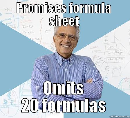 PROMISES FORMULA SHEET OMITS 20 FORMULAS Engineering Professor