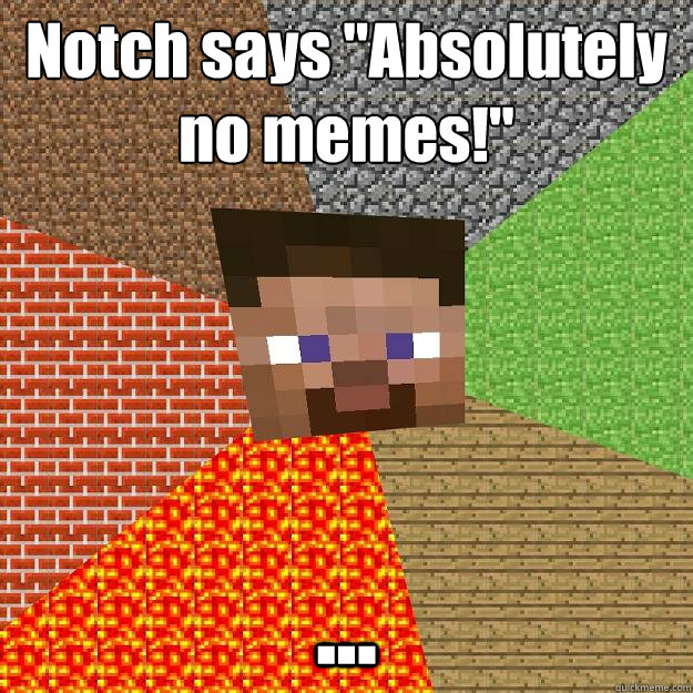 Notch says 