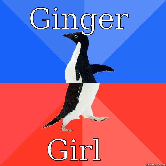 GINGER GIRL  Socially Awkward Awesome Penguin