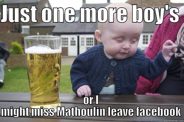 Si mathoulin wind up - JUST ONE MORE BOY'S  OR I MIGHT MISS MATHOULIN LEAVE FACEBOOK drunk baby