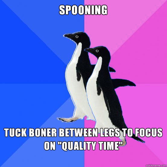 spooning tuck boner between legs to focus on 