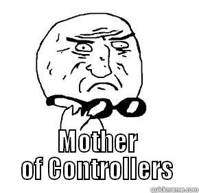 Mother of Controllers -  MOTHER OF CONTROLLERS Misc