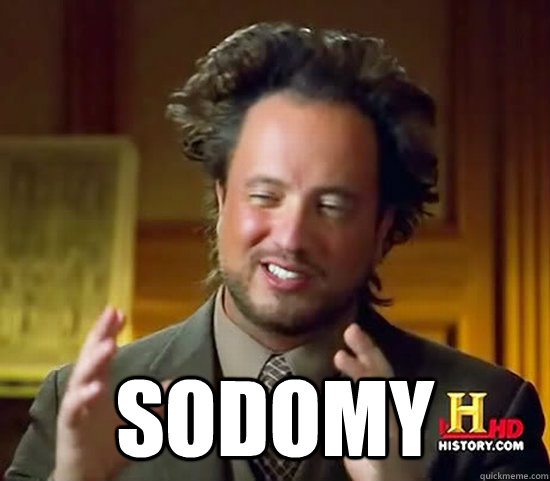  sodomy  Ancient Aliens