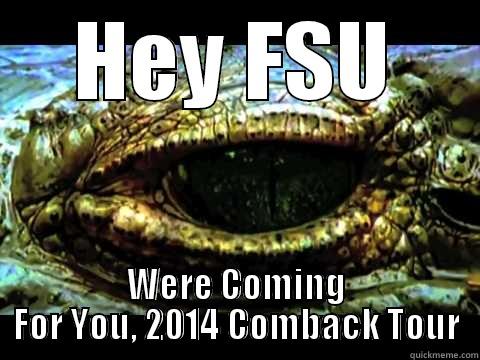 HEY FSU WERE COMING FOR YOU, 2014 COMBACK TOUR Misc