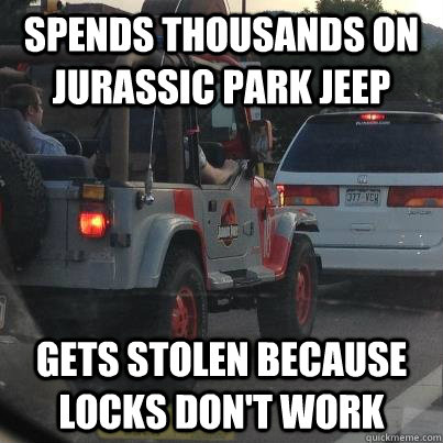 Spends thousands on Jurassic Park Jeep Gets stolen because locks don't work - Spends thousands on Jurassic Park Jeep Gets stolen because locks don't work  Bad Luck Jurassic Park Fan
