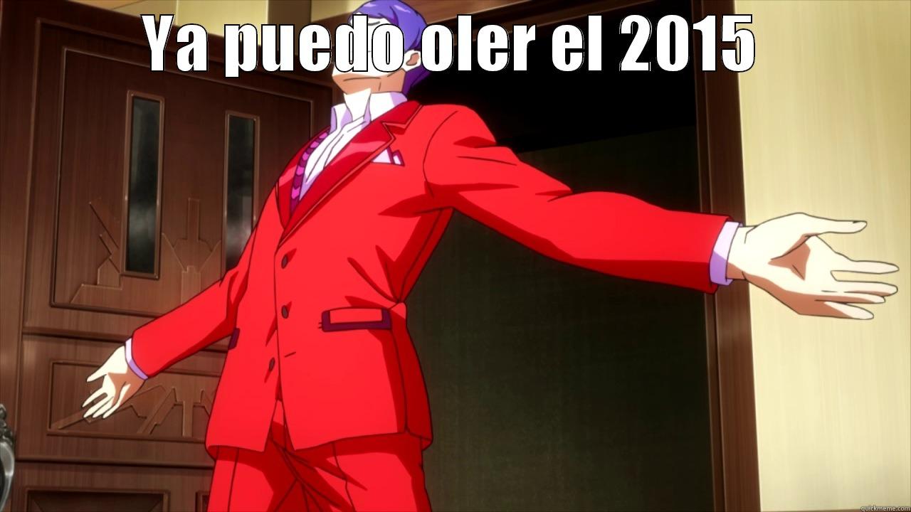 YA PUEDO OLER EL 2015  Misc