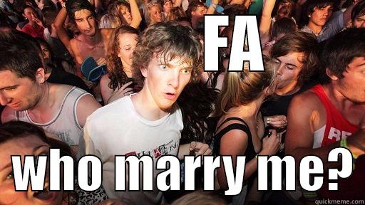          FA   WHO MARRY ME? Sudden Clarity Clarence